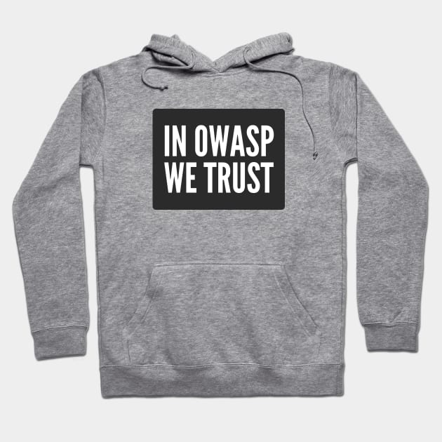 Secure Coding In OWASP we Trust Black Background Hoodie by FSEstyle